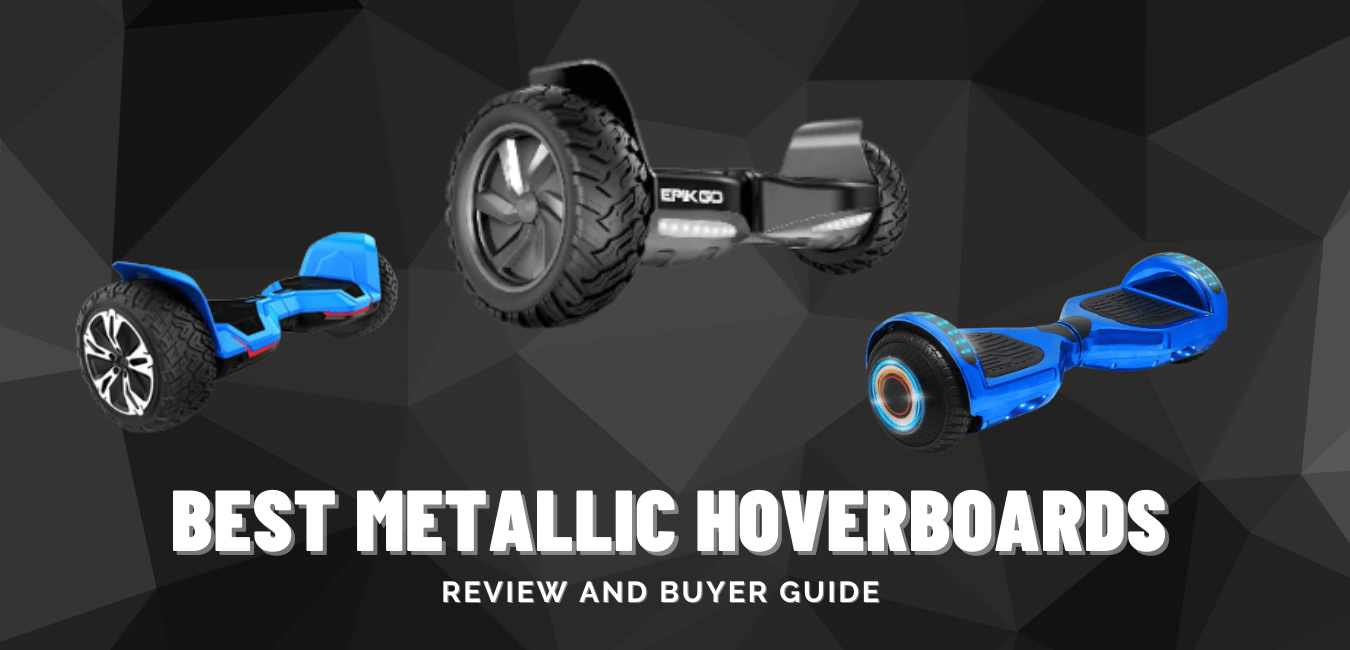Best Metallic Hoverboards