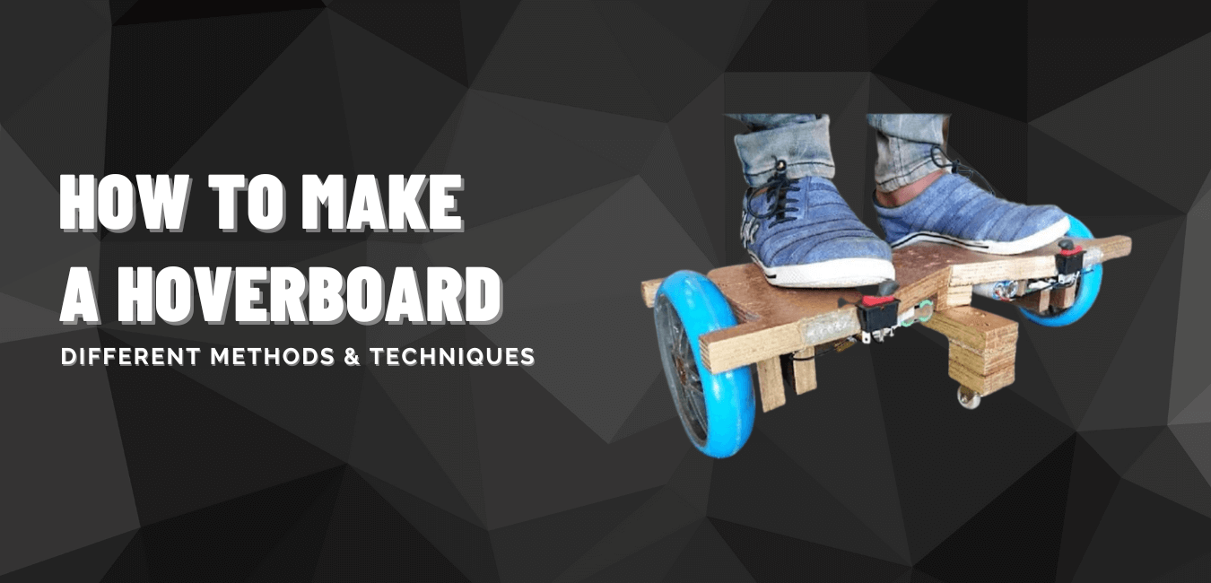How to Make a Hoverboard